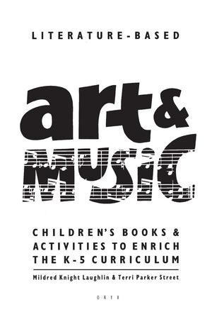 LiteratureBased Art & Music: Children's Books & Activities to Enrich the K5 Curriculum,Used