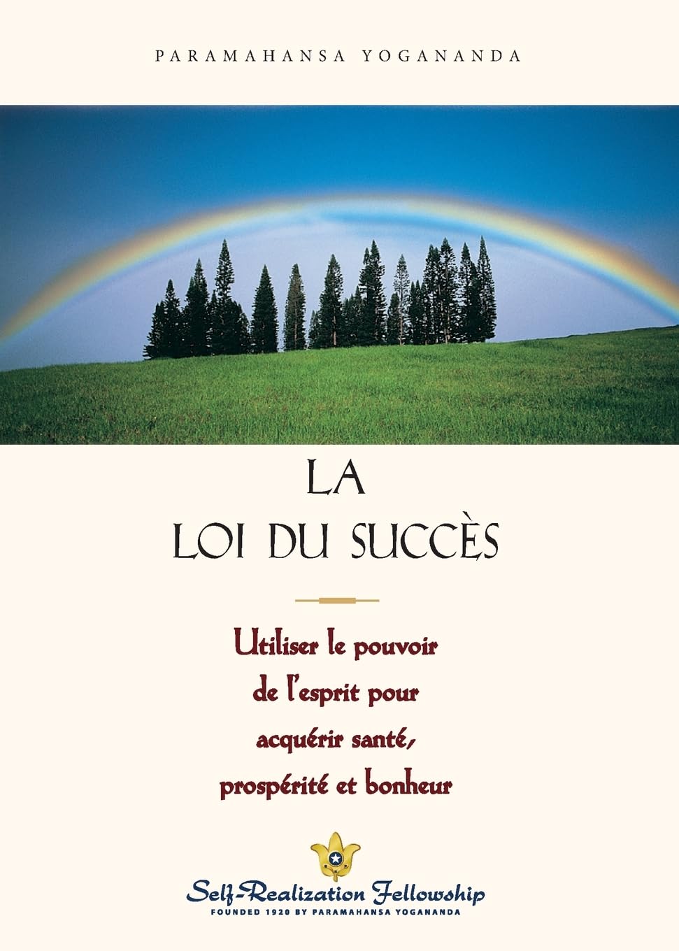 La Loi Du Succes: Utiliser Le Pouvoir De L'Esprit Pour Acquerir Sante, Prosperite Et Bonheur,New