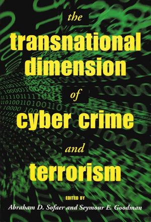 The Transnational Dimension Of Cyber Crime And Terrorism (Hoover National Security Forum Series),New