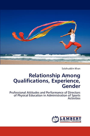 Relationship Among Qualifications, Experience, Gender: Professional Attitudes and Performance of Directors of Physical Education,Used