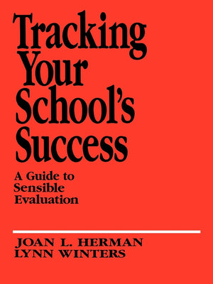 Tracking Your School'S Success: A Guide To Sensible Evaluation,Used