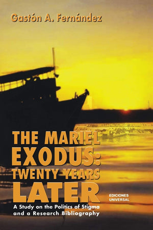 The Mariel Exodus: Twenty Years Later (Coleccion Cuba y Sus Jueces),Used