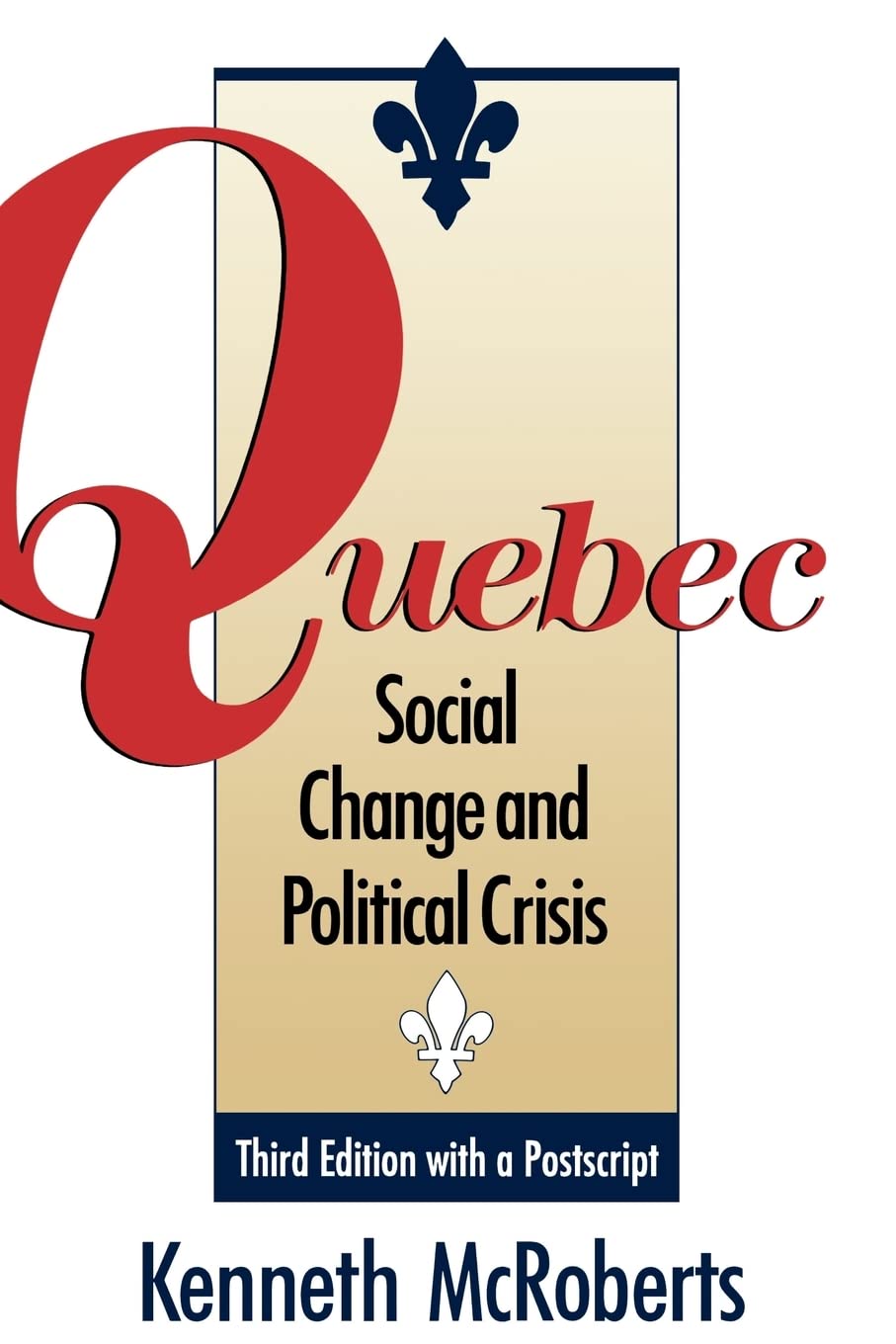 Quebec: Social Change and Political Crisis  Third Edition