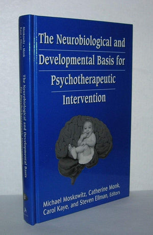 The Neurobiological and Developmental Basis for Psychotherapeutic Intervention (Library of Clinical Psychoanalysis),Used