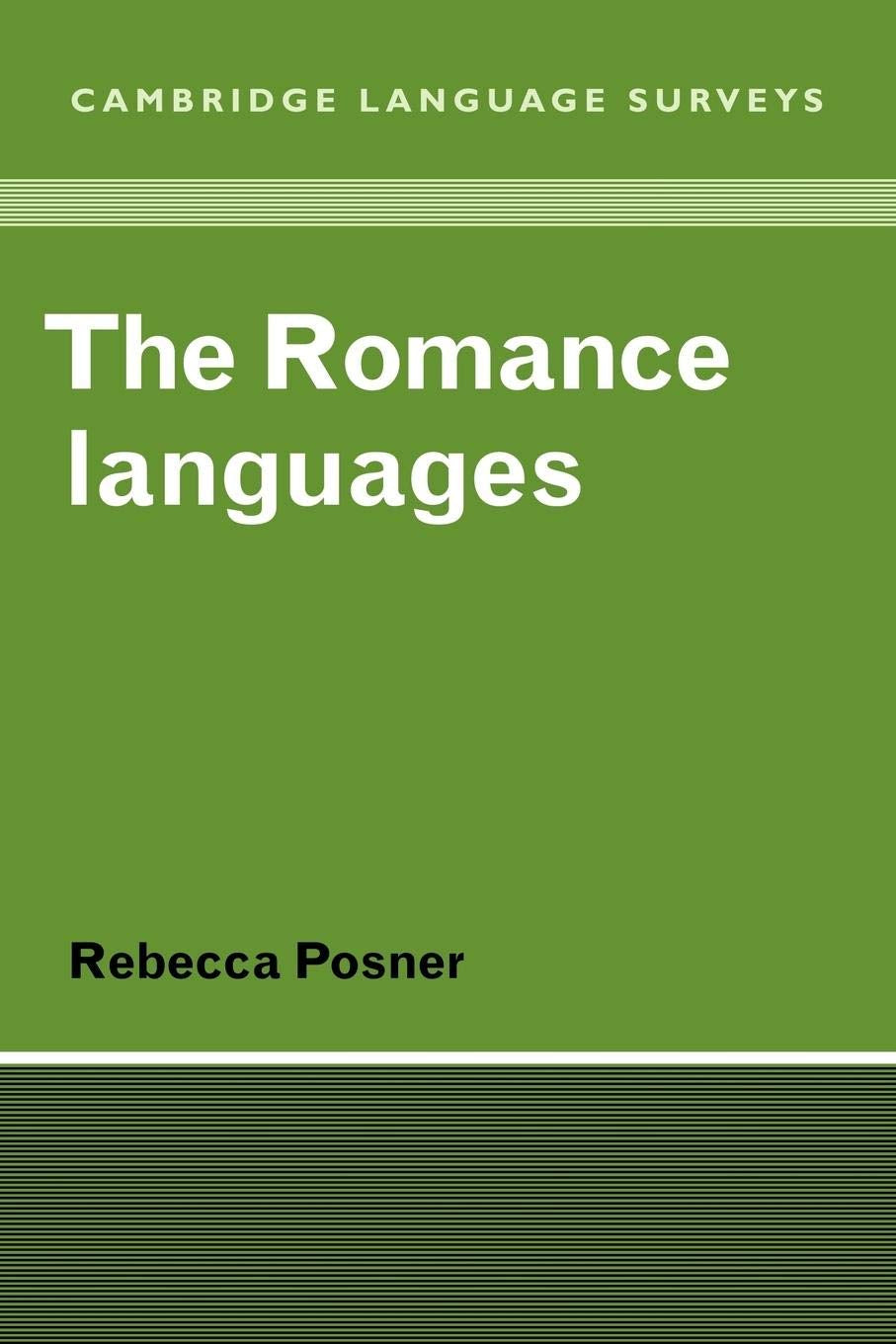 The Romance Languages (Cambridge Language Surveys),New