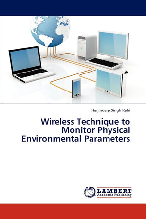 Wireless Technique to Monitor Physical Environmental Parameters,Used