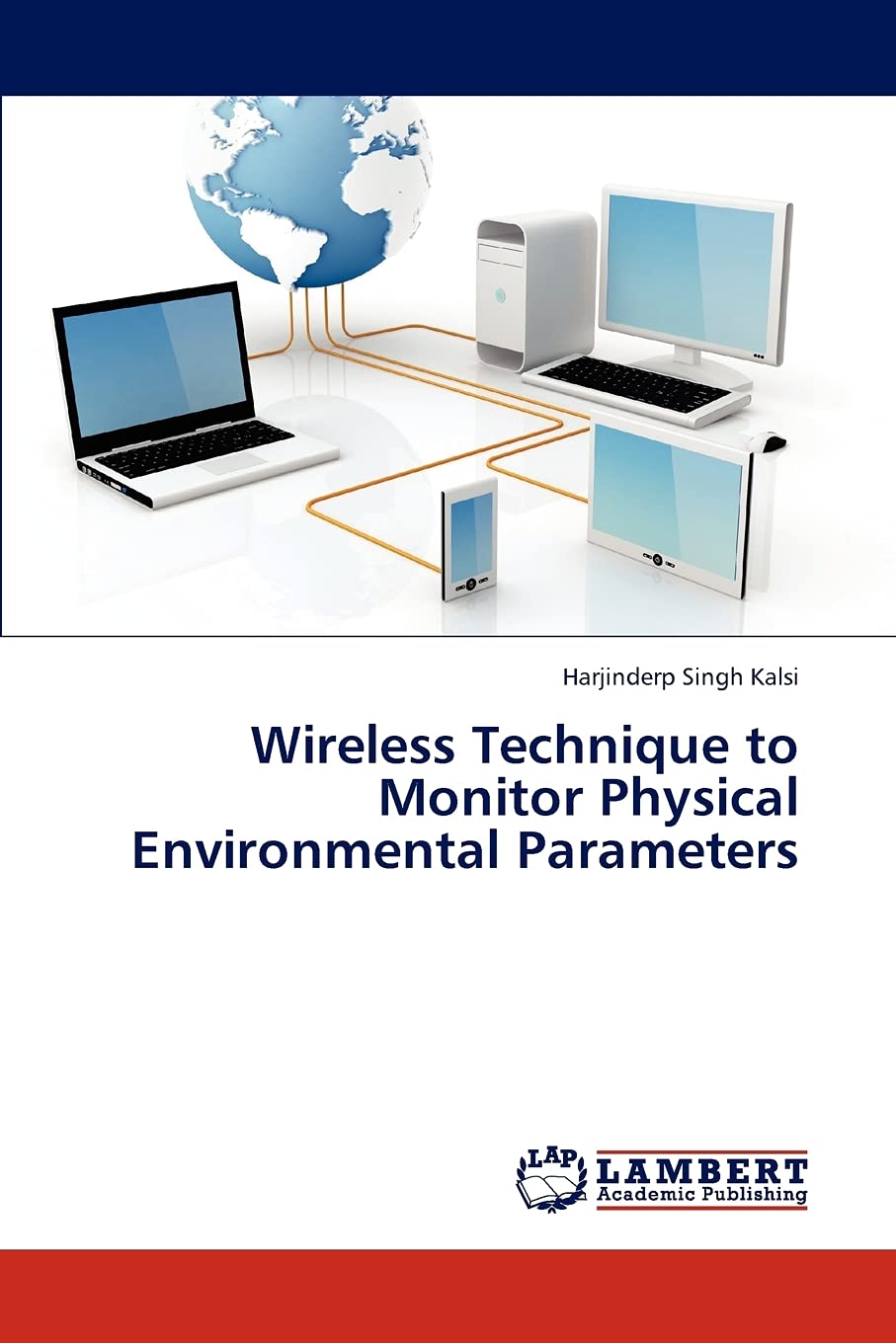 Wireless Technique to Monitor Physical Environmental Parameters,Used