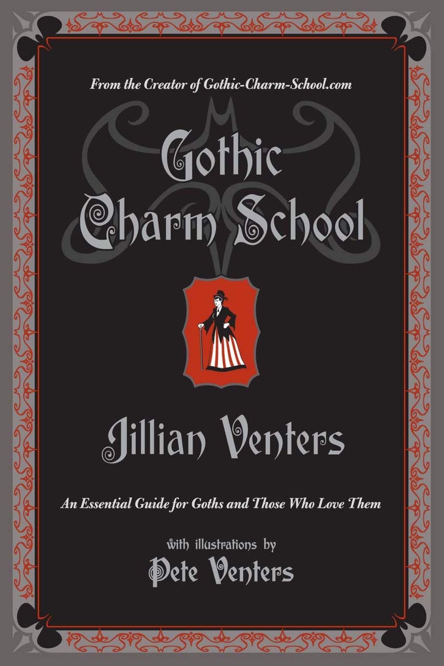 Gothic Charm School: An Essential Guide for Goths and Those Who Love Them,New