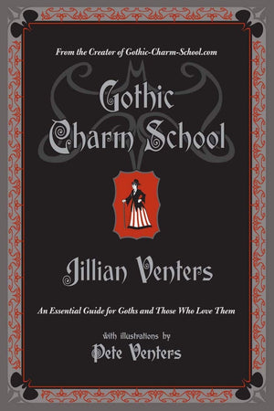 Gothic Charm School: An Essential Guide for Goths and Those Who Love Them,Used