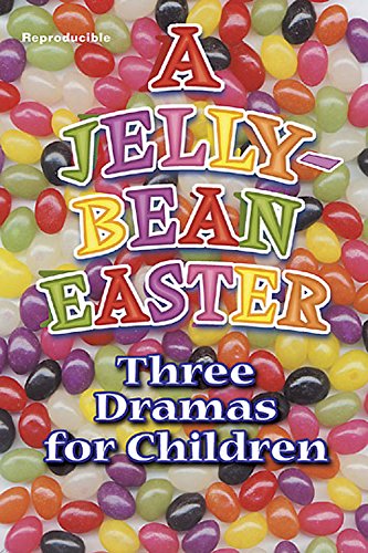 A Jelly Bean Easter: Three Dramas for Children,Used
