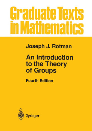 An Introduction To The Theory Of Groups (Graduate Texts In Mathematics, 148)