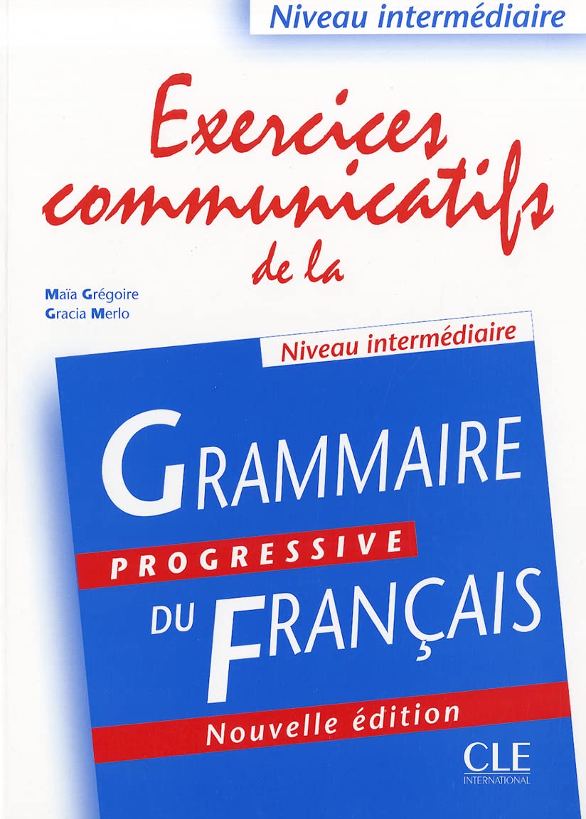 Exercices Communicatifs de la Grammaire Progressive Du Francais, Niveau Intermediaire (French Edition),Used