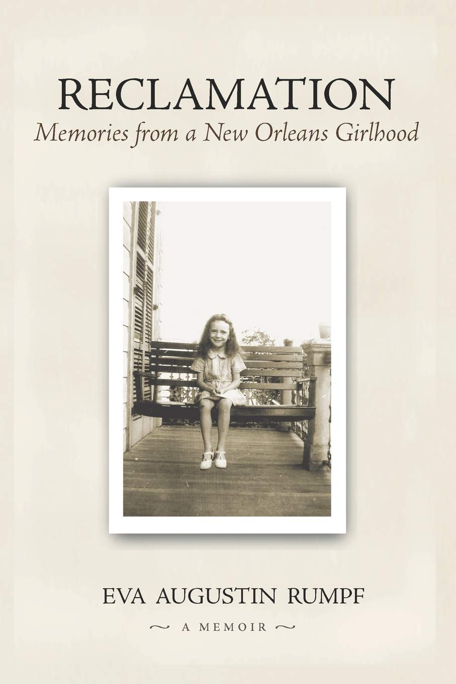 Reclamation: Memories from a New Orleans Girlhood,Used