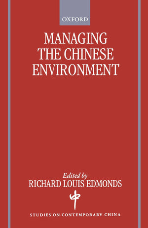 Managing the Chinese Environment (Studies on Contemporary China),Used