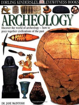 Eyewitness: Archeology (Eyewitness Books),Used