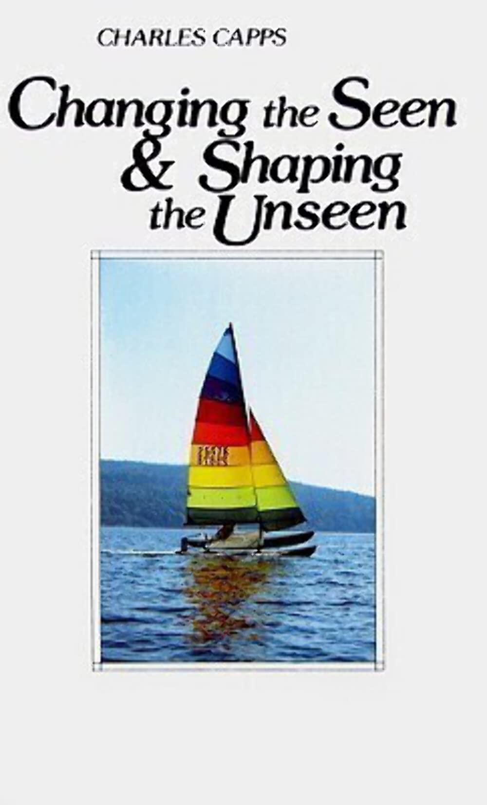 Changing the Seen and Shaping the Unseen,Used