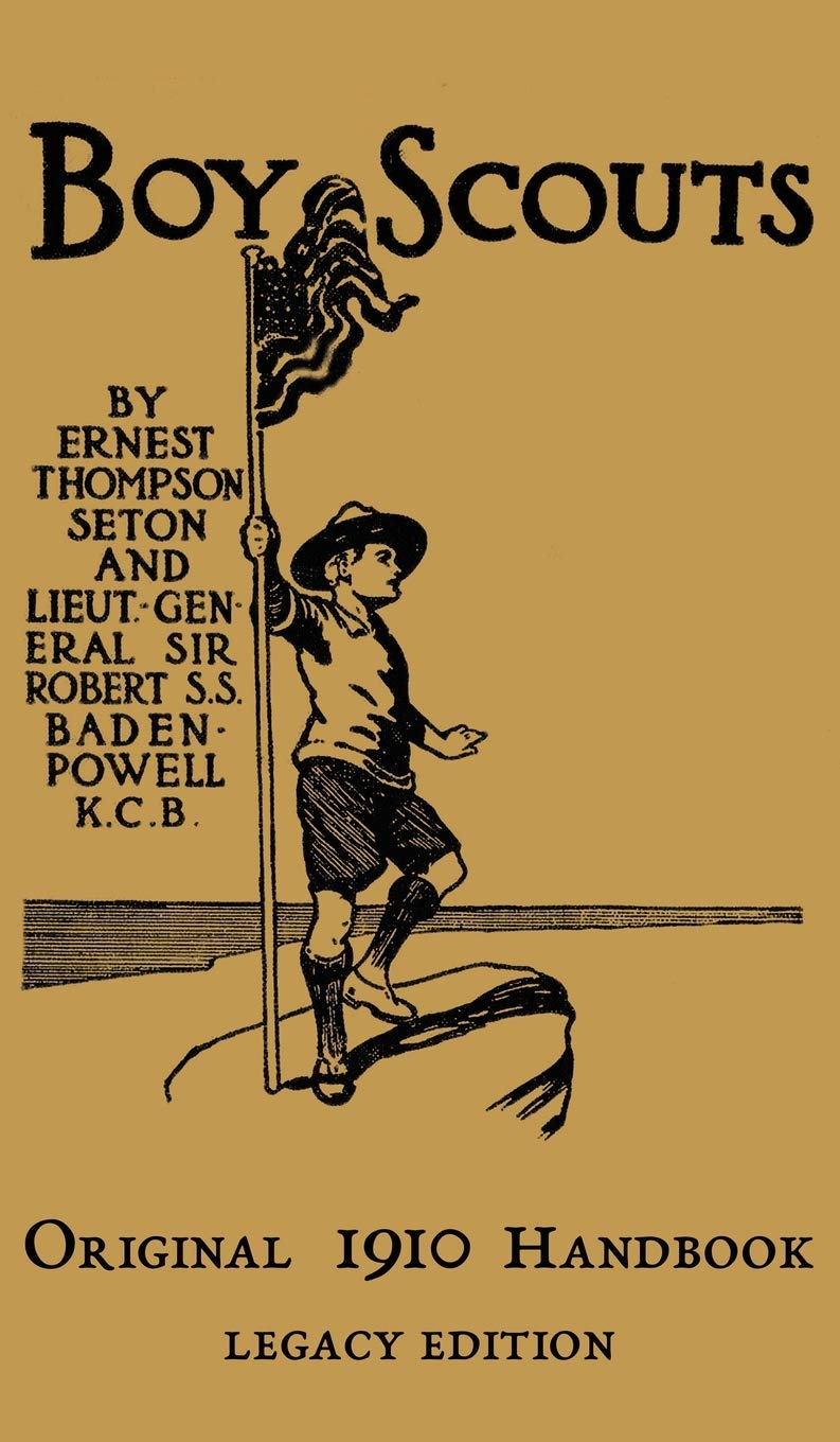 The Boy Scouts Original 1910 Handbook: The EarlyVersion Temporary Manual For Use During The First Year Of The Boy Scouts (Libra,Used