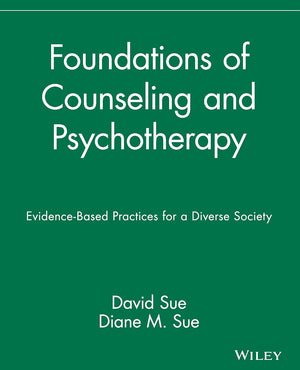 Foundations Of Counseling And Psychotherapy: Evidencebased Practices For A Diverse Society