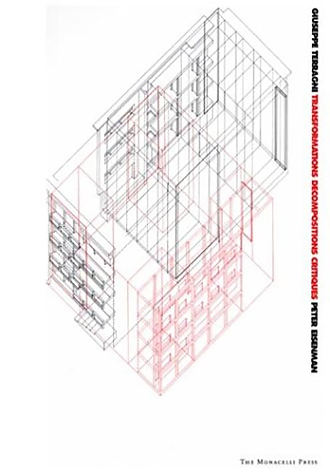 Giuseppe Terragni: Transformations, Decompositions, Critiques,Used