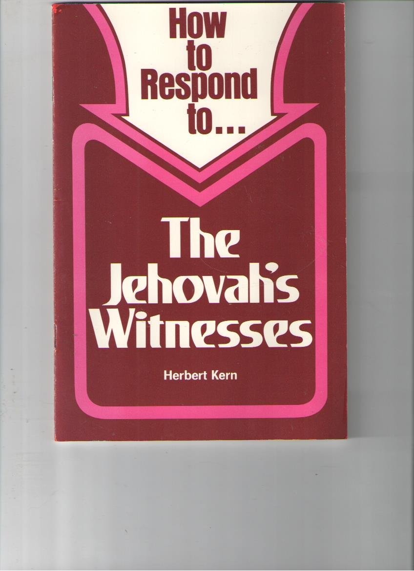 How to Respond to ... the Jehovah's Witnesses (The Response Series),Used