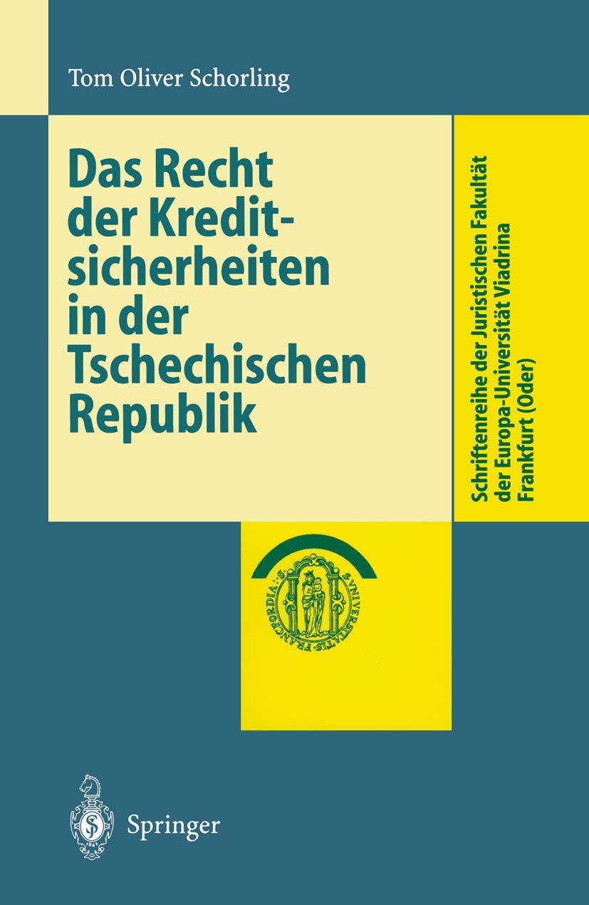 Das Recht der Kreditsicherheiten in der Tschechischen Republik (Schriftenreihe der Juristischen Fakultt der EuropaUniversitt Vi,Used