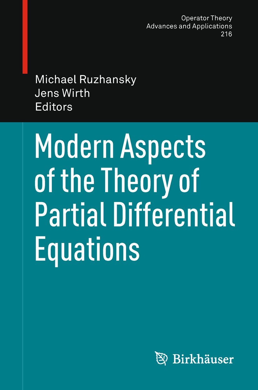 Modern Aspects of the Theory of Partial Differential Equations (Operator Theory: Advances and Applications, 216),Used
