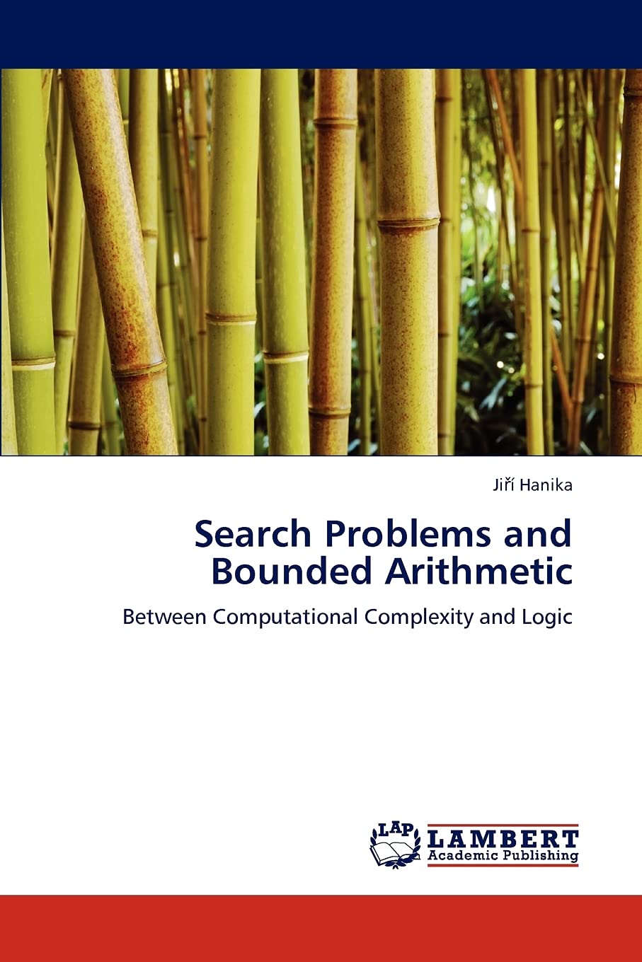 Search Problems and Bounded Arithmetic: Between Computational Complexity and Logic,Used