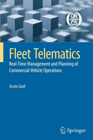 Fleet Telematics: Realtime management and planning of commercial vehicle operations (Operations Research/Computer Science Inter,New