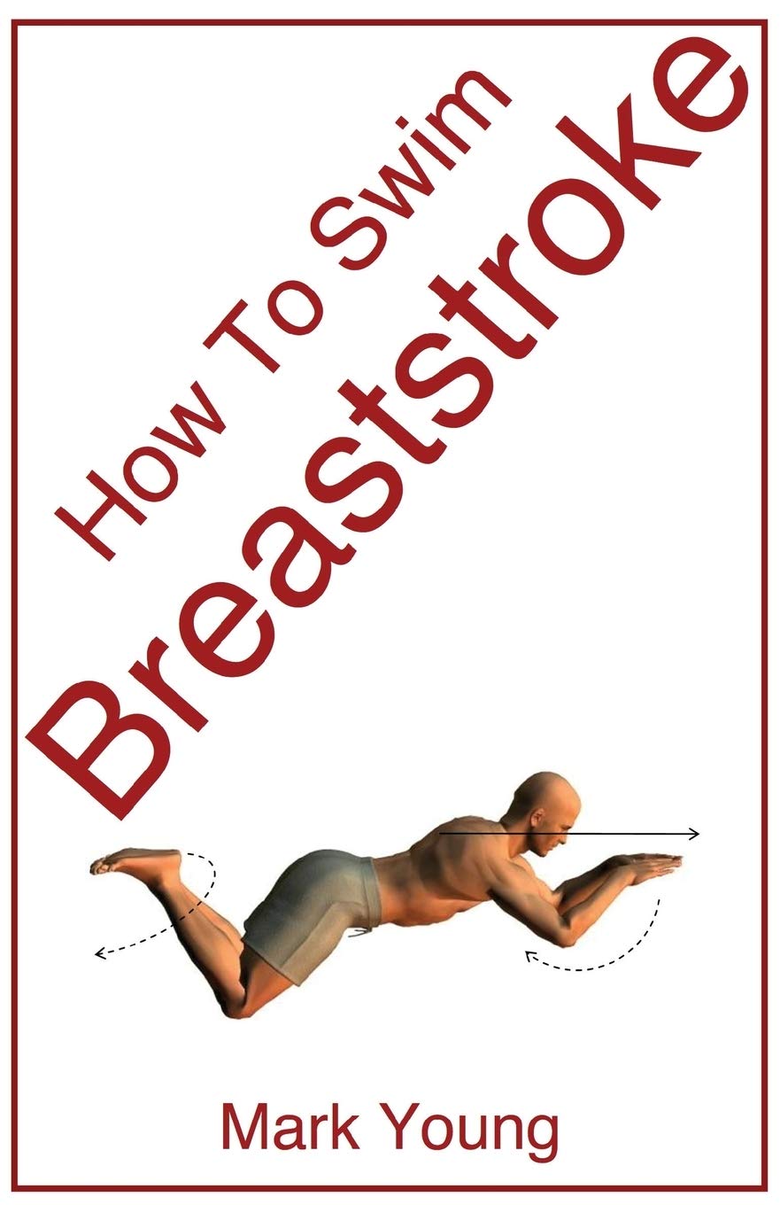 How To Swim Breaststroke: A StepByStep Guide For Beginners Learning Breaststroke Technique,Used