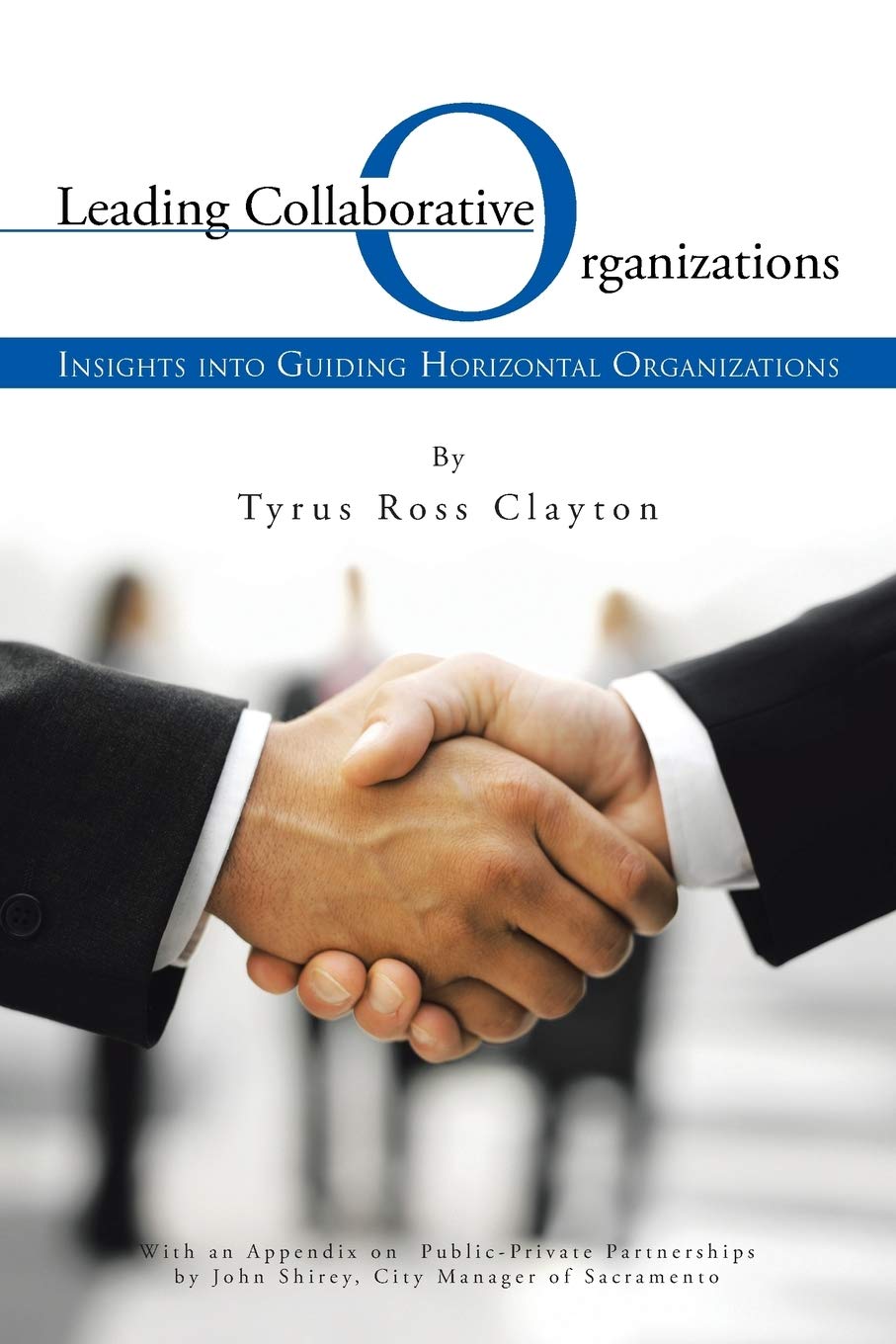 Leading Collaborative Organizations: Insights into Guiding Horizontal Organizations,Used