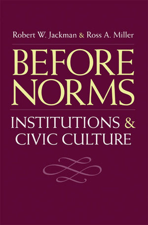 Before Norms: Institutions and Civic Culture,New