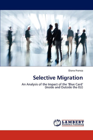 Selective Migration: An Analysis of the Impact of the Blue Card (Inside and Outside the EU),Used