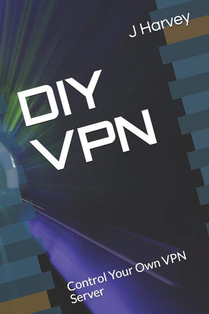 DIY VPN: Control Your Own VPN Server,Used