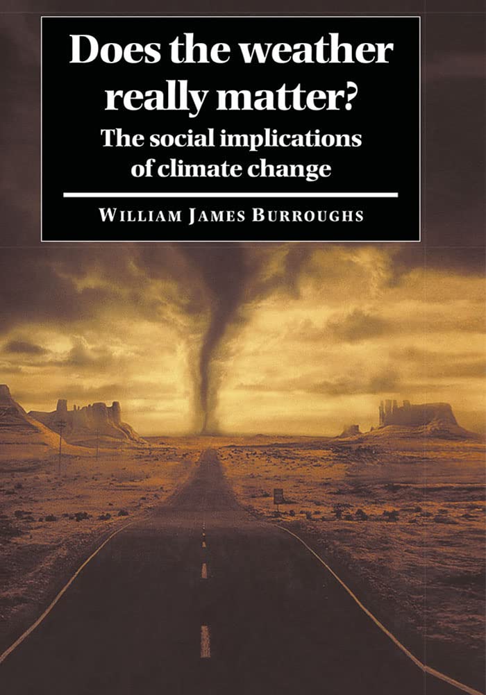 Does the Weather Really Matter?: The Social Implications of Climate Change,Used