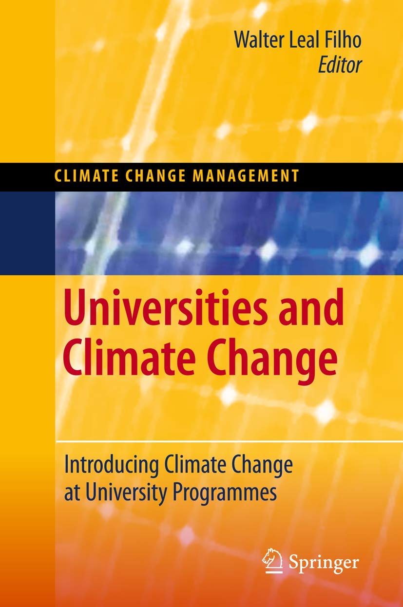 Universities and Climate Change: Introducing Climate Change to University Programmes (Climate Change Management),Used