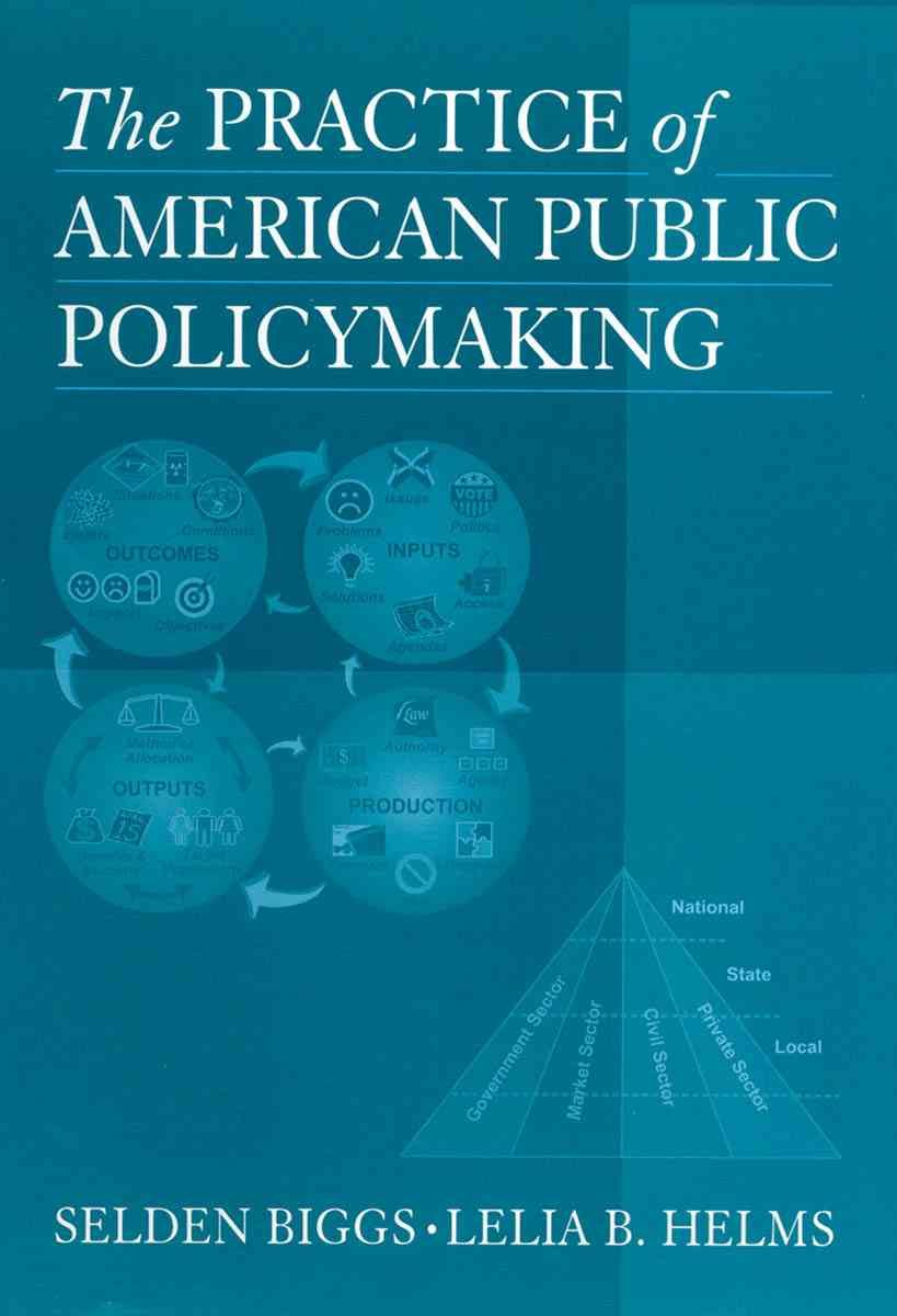 The Practice of American Public Policymaking,Used