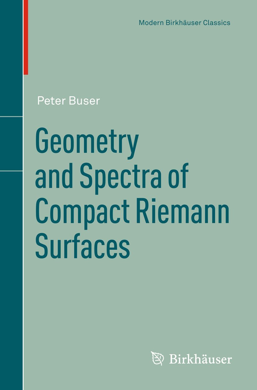 Geometry And Spectra Of Compact Riemann Surfaces (Modern Birkhuser Classics),Used