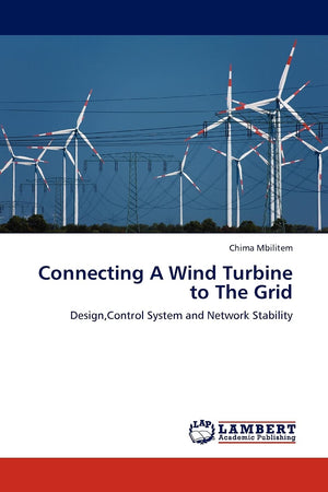 Connecting A Wind Turbine to The Grid: Design,Control System and Network Stability,Used