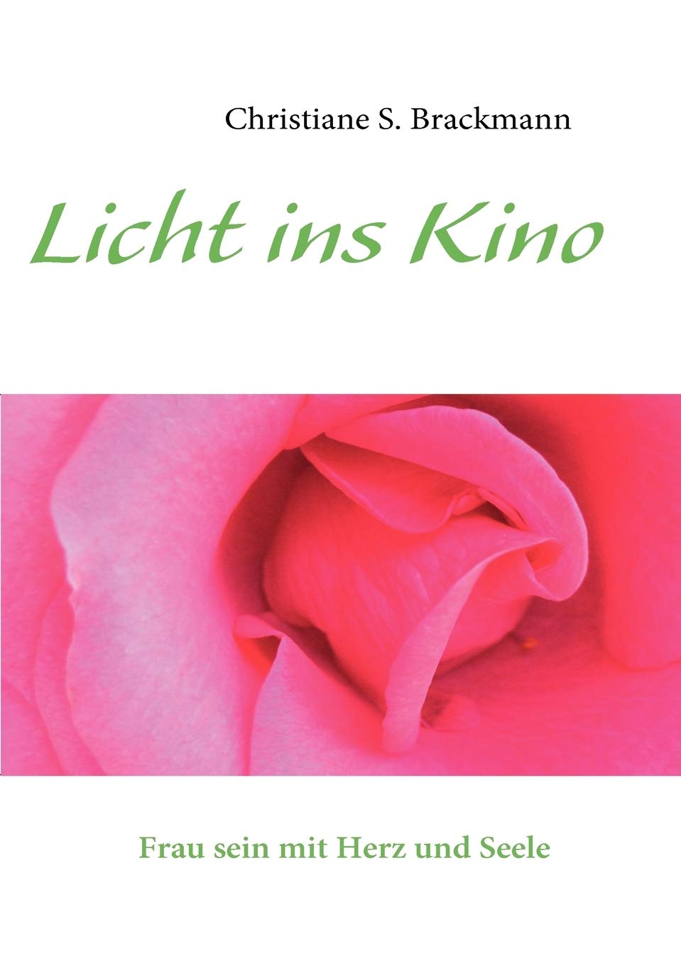 Licht ins Kino: Frau sein mit Herz und Seele (German Edition),Used