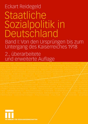 Staatliche Sozialpolitik in Deutschland: Band I: Von den Ursprngen bis zum Untergang des Kaiserreiches 1918 (German Edition),Used