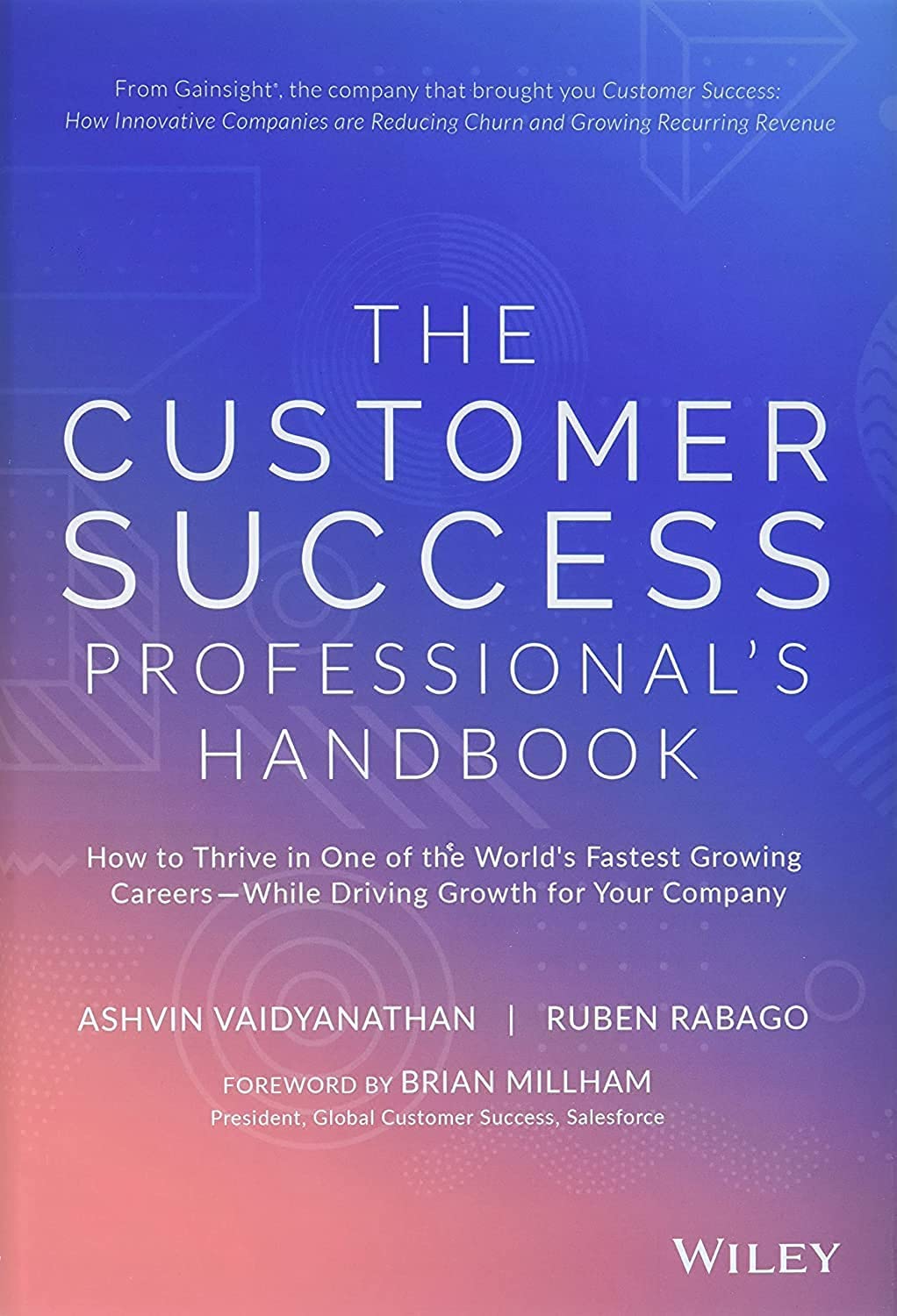 The Customer Success Professional's Handbook: How to Thrive in One of the World's Fastest Growing CareersWhile Driving Growth ,Used