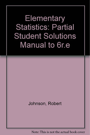 Elementary Statistics: Partial Student Solutions Manual to 6r.e,Used