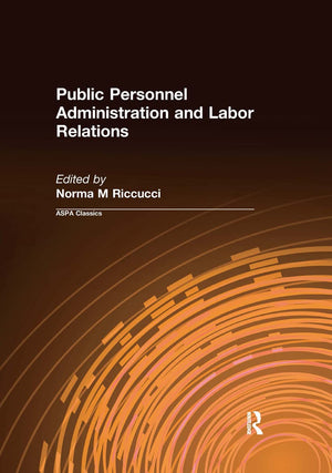 Public Personnel Administration and Labor Relations (ASPA Classics),New