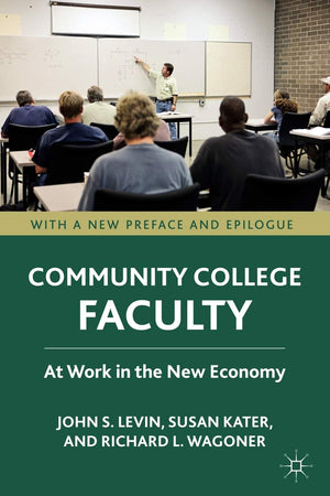 Community College Faculty: At Work in the New Economy,Used