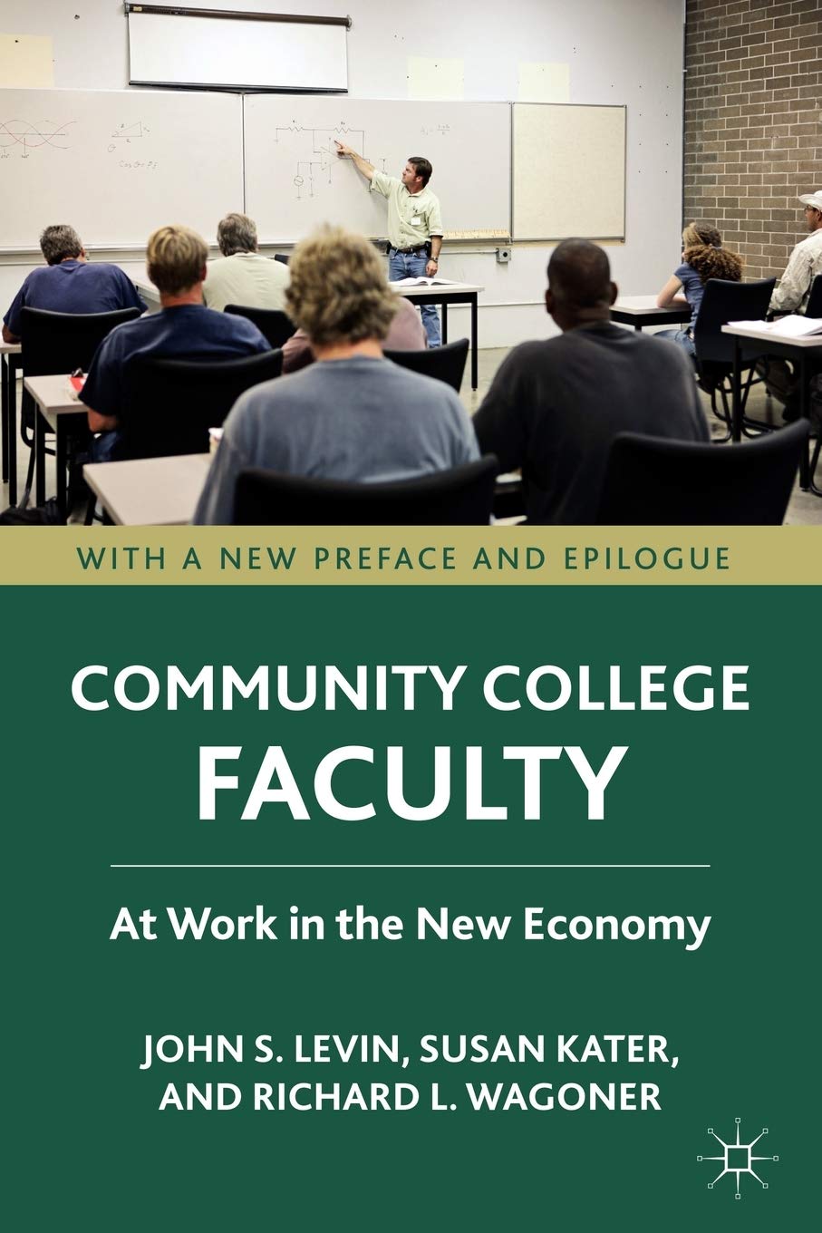 Community College Faculty: At Work in the New Economy,Used