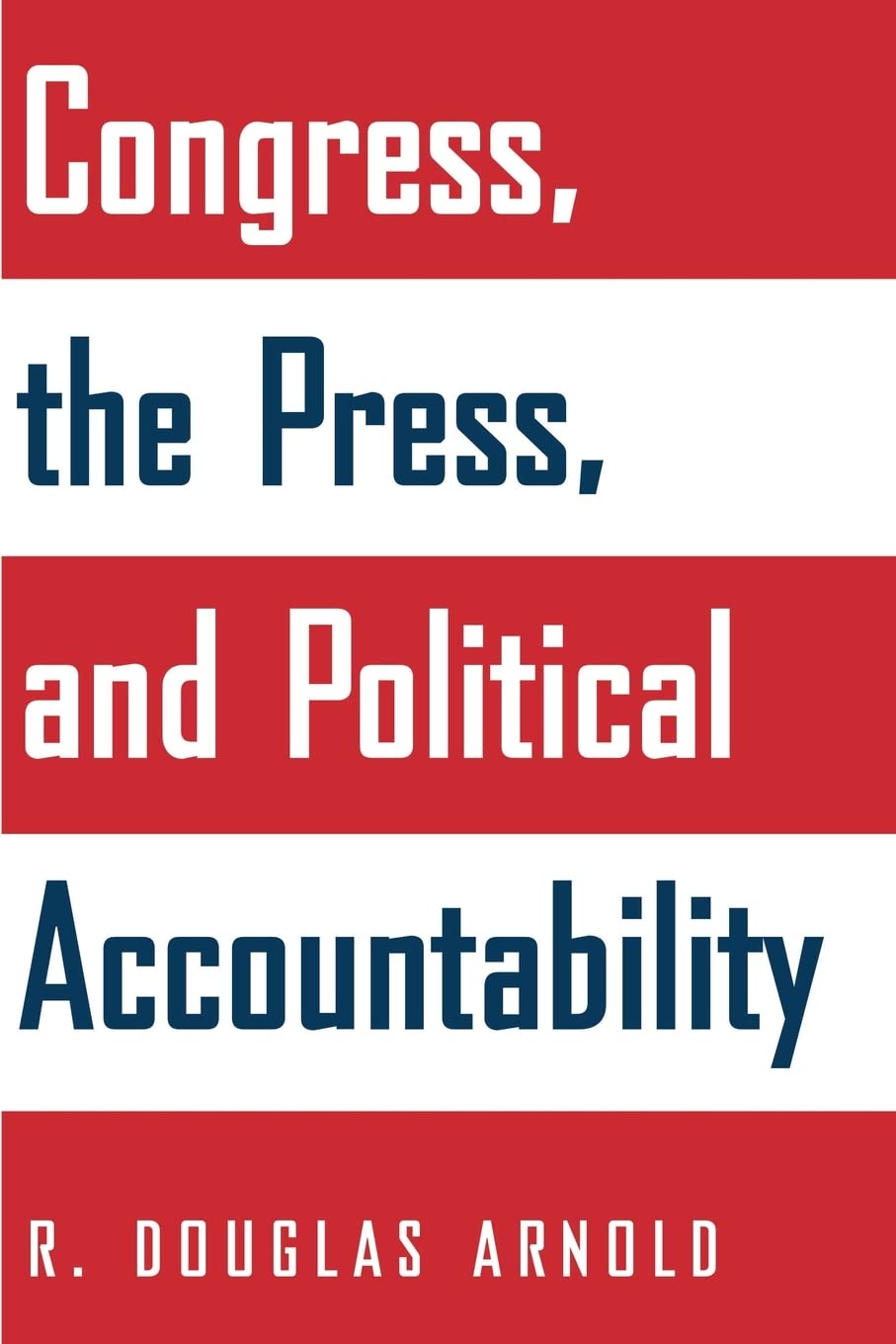 Congress, The Press, And Political Accountability,Used