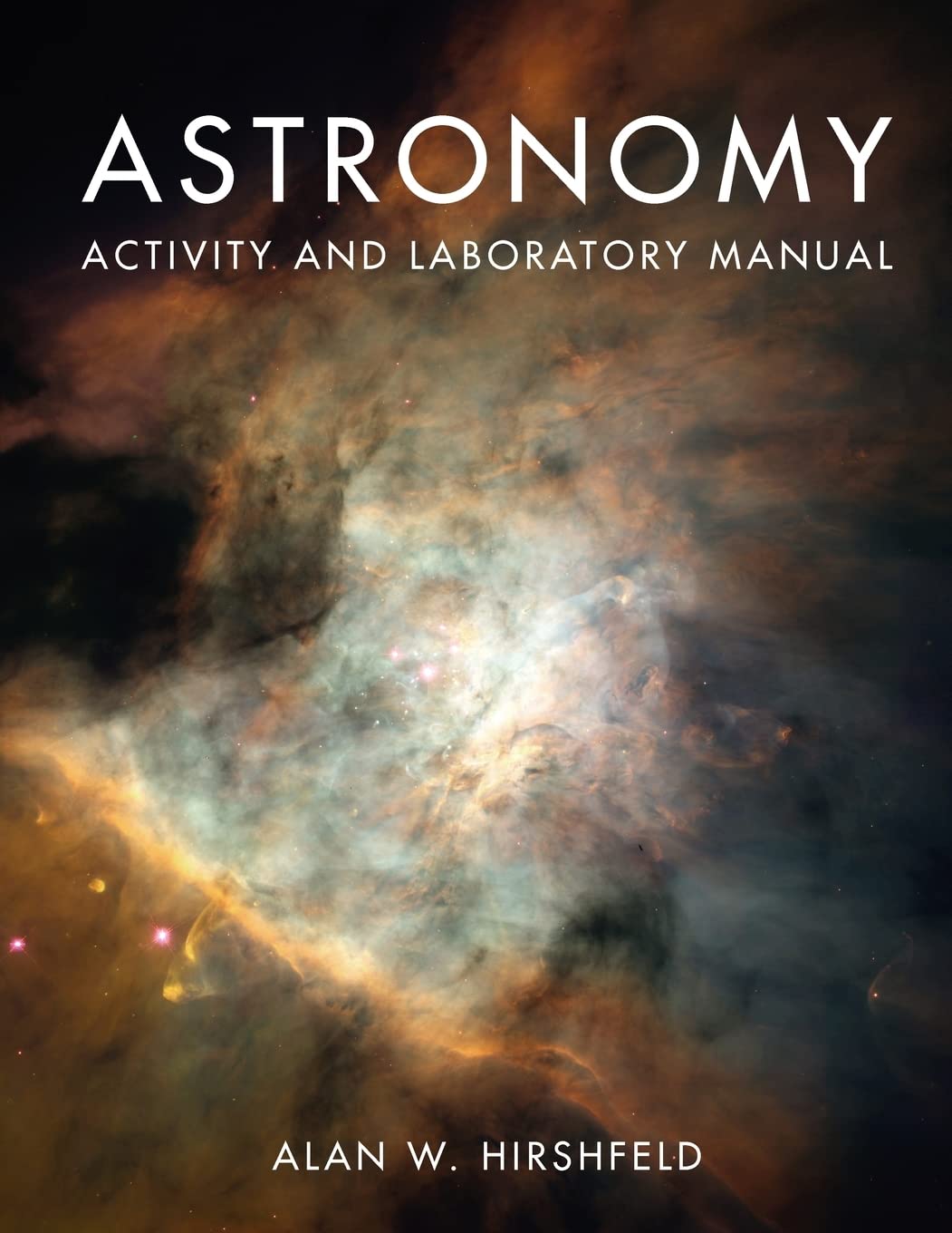 Astronomy Activity and Laboratory Manual,New