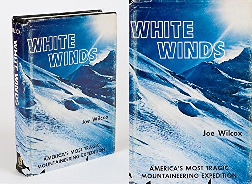 White Winds: America's Most Tragic Climb,Used