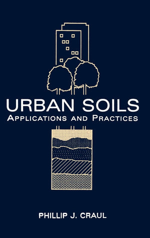 Urban Soils: Applications and Practices,Used