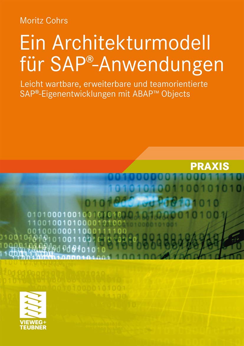 Ein Architekturmodell fr SAPAnwendungen: Leicht wartbare, erweiterbare und teamorientierte SAPEigenentwicklungen mit ABAP Obje,Used